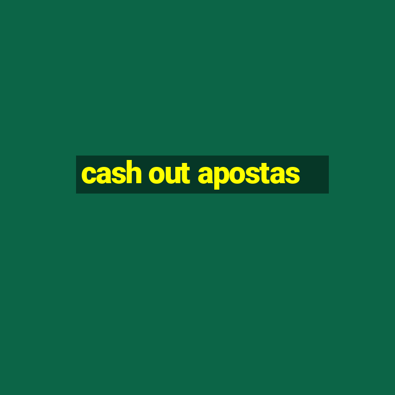 cash out apostas