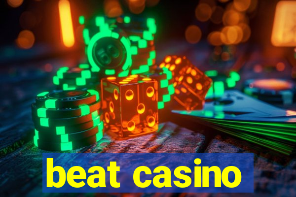 beat casino