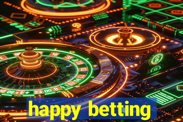 happy betting