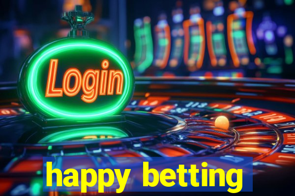 happy betting