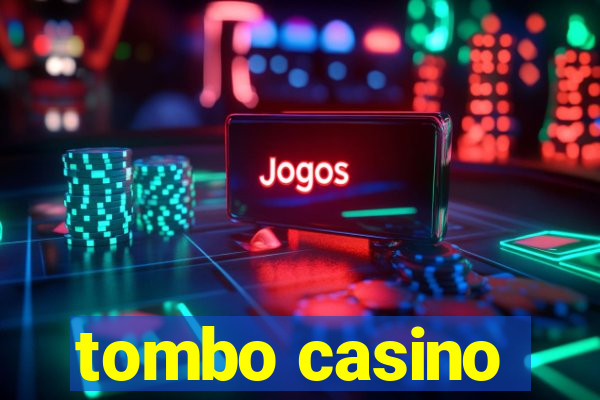 tombo casino