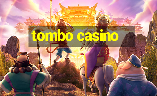 tombo casino