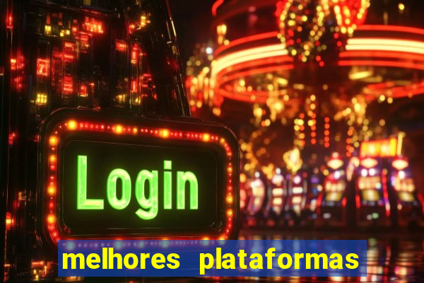 melhores plataformas para fortune tiger