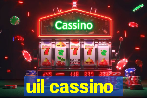 uil cassino