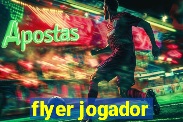 flyer jogador