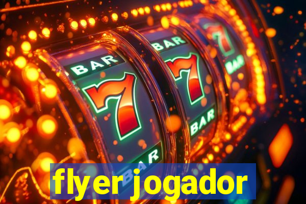 flyer jogador