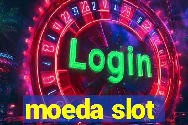 moeda slot