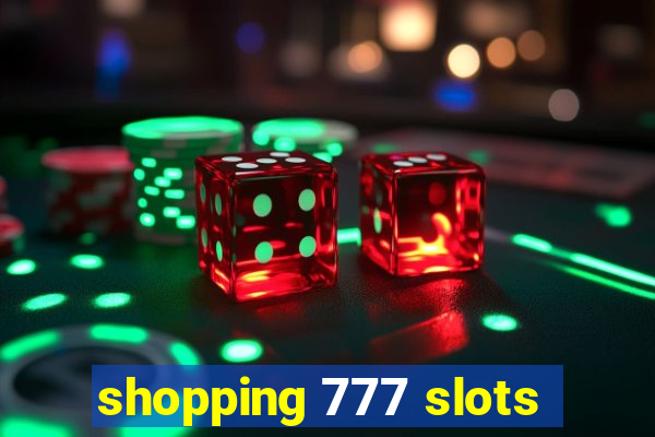 shopping 777 slots