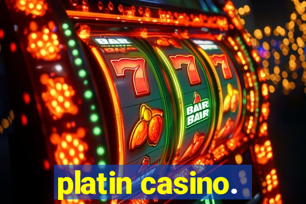 platin casino.