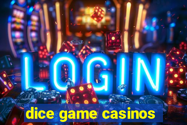 dice game casinos