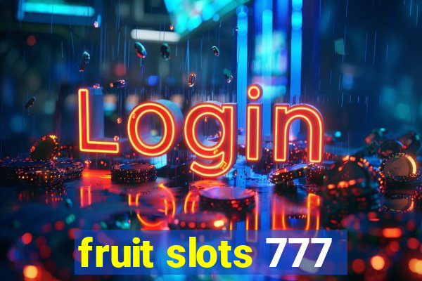 fruit slots 777