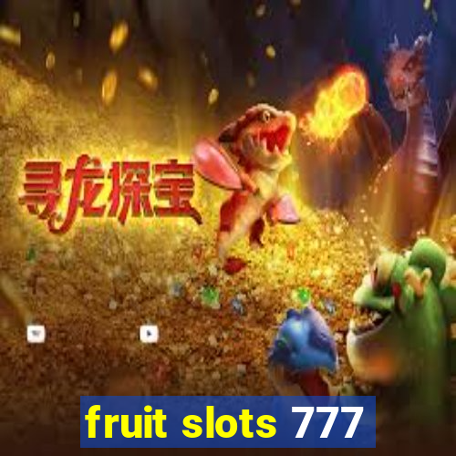 fruit slots 777