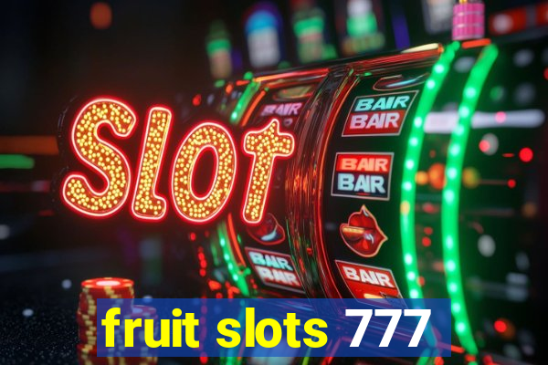 fruit slots 777