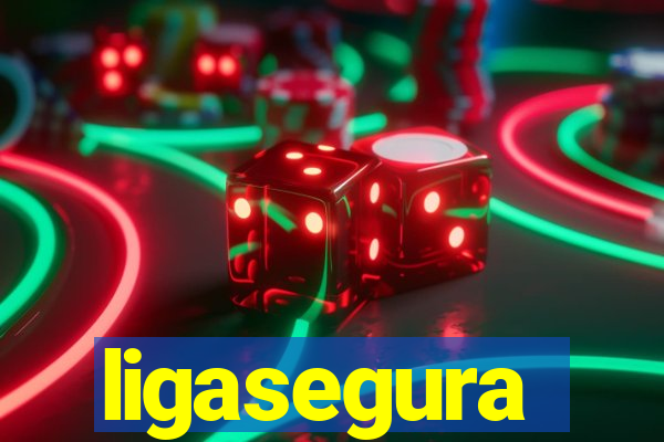 ligasegura