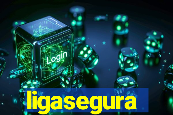 ligasegura