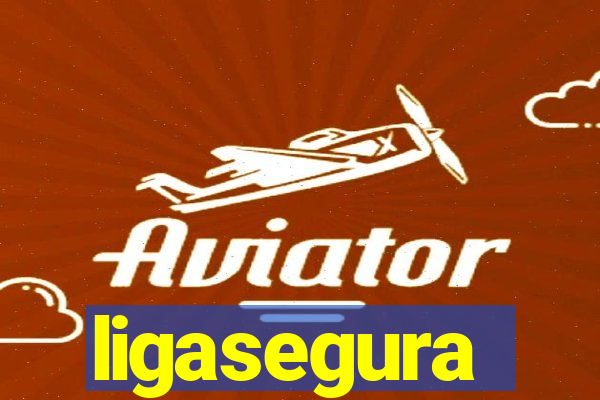 ligasegura