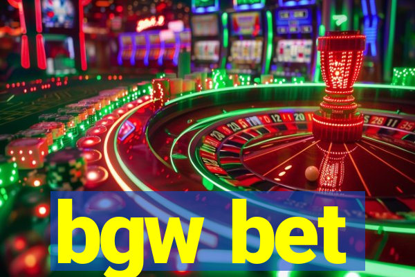 bgw bet