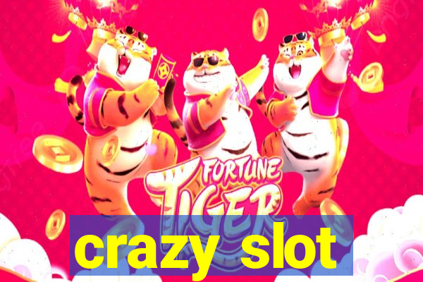 crazy slot