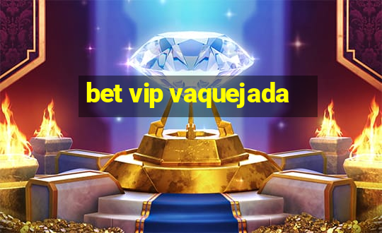 bet vip vaquejada