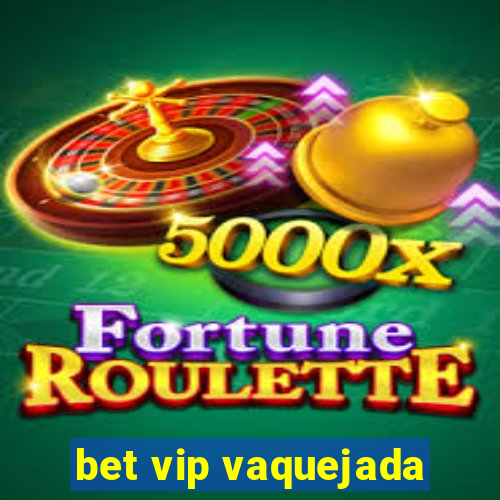 bet vip vaquejada