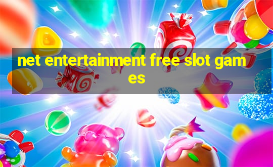 net entertainment free slot games