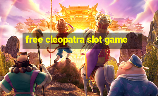 free cleopatra slot game