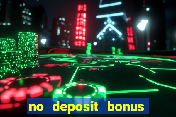 no deposit bonus casinos online