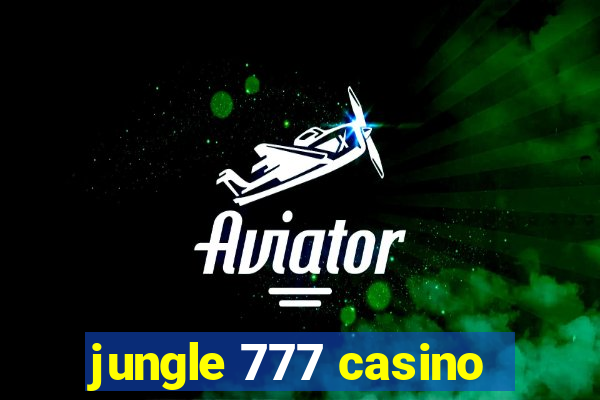 jungle 777 casino