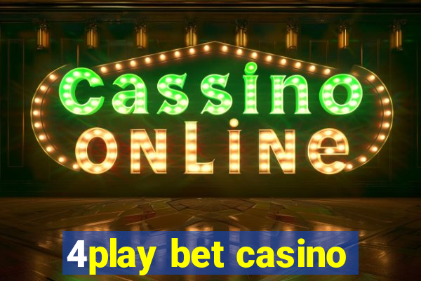 4play bet casino