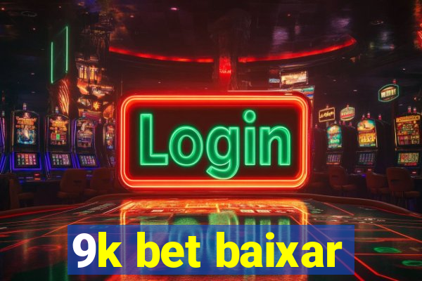 9k bet baixar