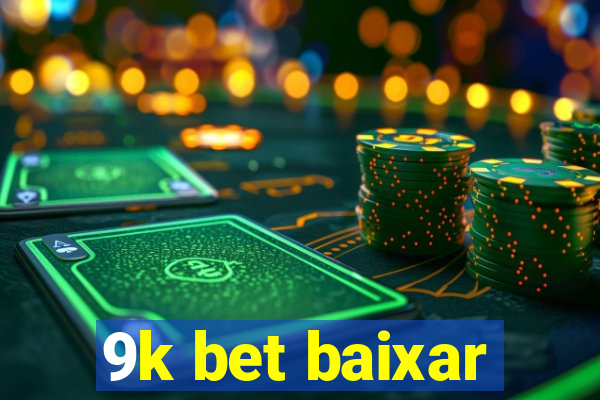 9k bet baixar