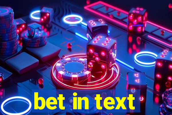 bet in text