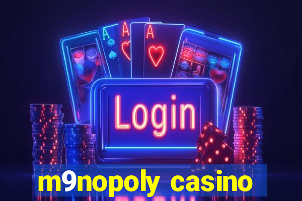 m9nopoly casino