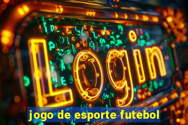 jogo de esporte futebol