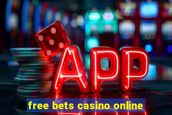 free bets casino online