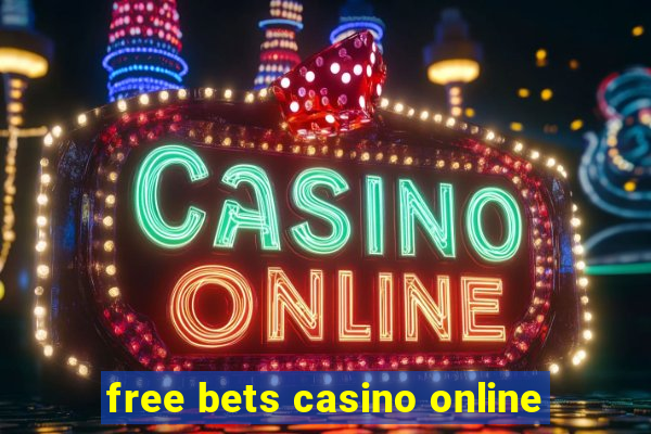 free bets casino online