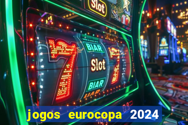 jogos eurocopa 2024 onde assistir