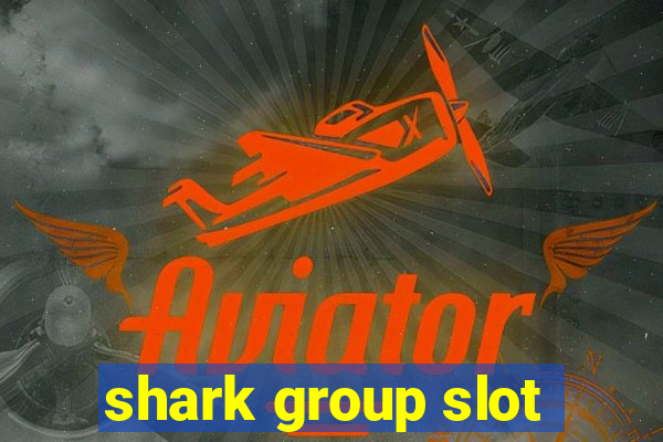 shark group slot