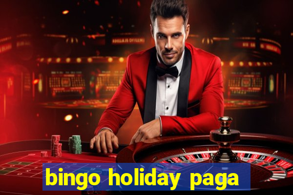 bingo holiday paga