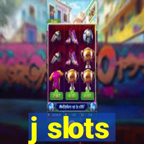 j slots