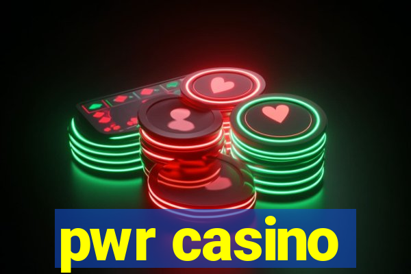 pwr casino