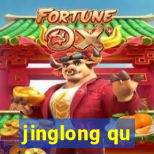 jinglong qu