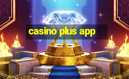 casino plus app