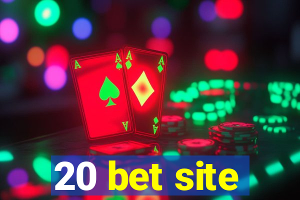 20 bet site