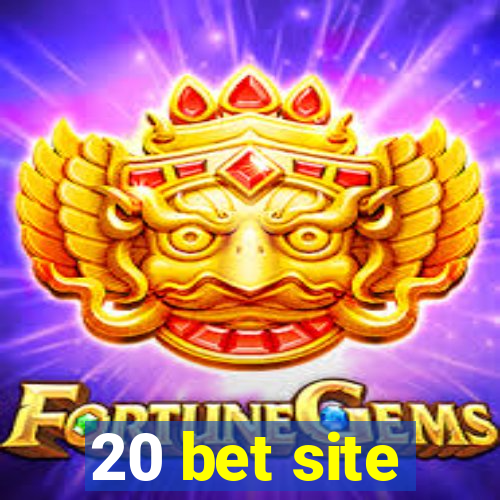 20 bet site