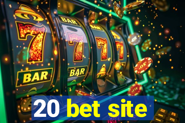 20 bet site