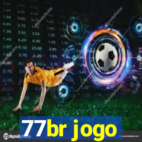 77br jogo