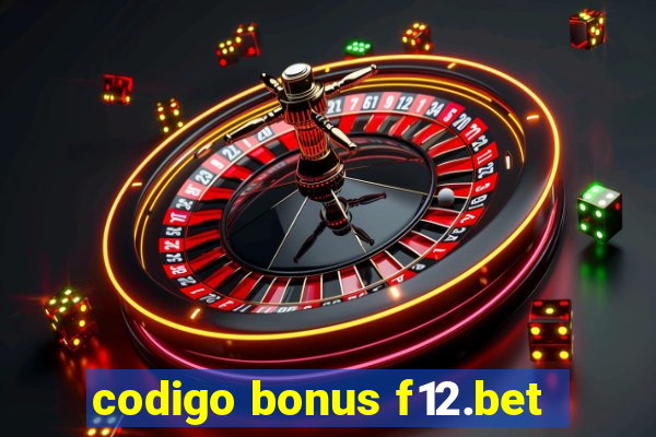 codigo bonus f12.bet