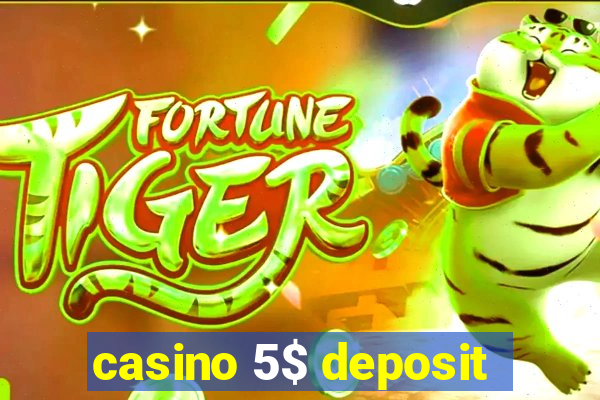 casino 5$ deposit