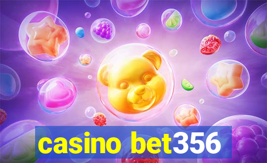 casino bet356